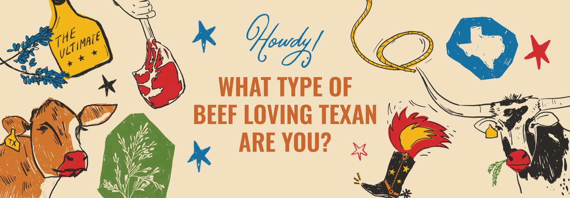 Howdy! What type of Beef Loving Texan are you?