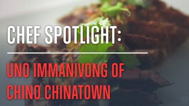 In the Kitchen with Chef Uno Immanivong of Chino Chinatown