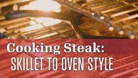 How to Cook a Skillet-to-Oven Steak
